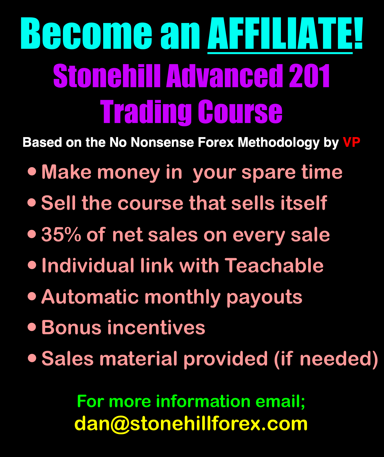 Sell the course that sells itself. The only licensed course allowed by VP of No Nonsense Forex.